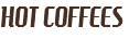 HOT COFFEES